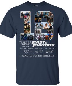 18 years of Fast and Furious 2001-2019 Thank you for the memories shirt