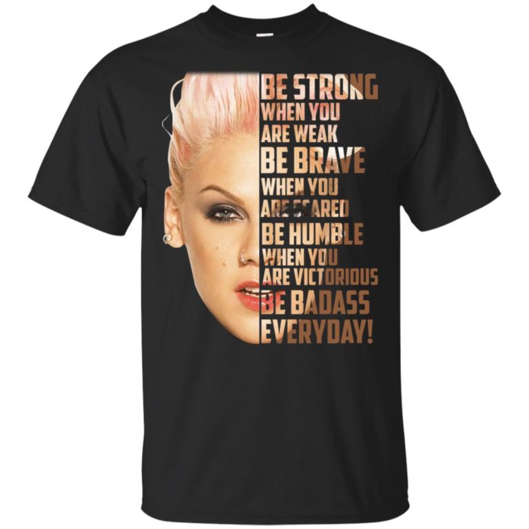 Pink be strong when you are weak be brave when you are scared hoodie, ls, t shirt