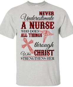 A nurse who does all things through christ who strengthens her hoodie, t shirt A nurse who does all things through christ who strengthens her hoodie, t shirt