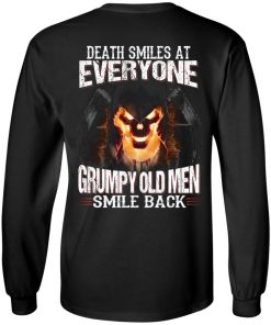 Death smiles at everyone grumpy old men smile back shirt