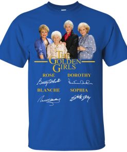 The Golden Girls signatures hoodie, ls, t shirt