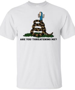 The Gadsden flag Beavis are you threatening me hoodie, ls, t shirt
