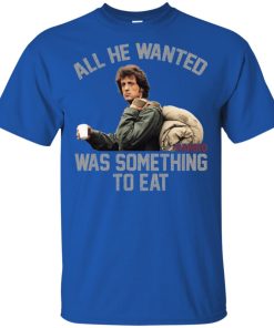 Rambo: All he wanted was something to eat hoodie, ls, t shirt