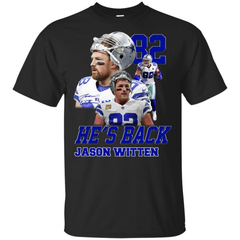 Jason Witten Dallas Cowboys 82 He’s back hoodie, ls, t shirt