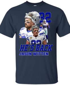 Jason Witten Dallas Cowboys 82 He’s back hoodie, ls, t shirt Jason Witten Dallas Cowboys 82 He’s back hoodie, ls, t shirt