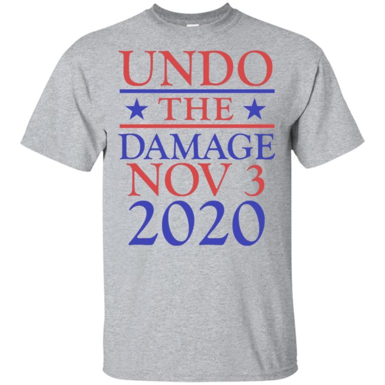Undo the Damage Nov 3 2020 hoodie, ls, t shirt