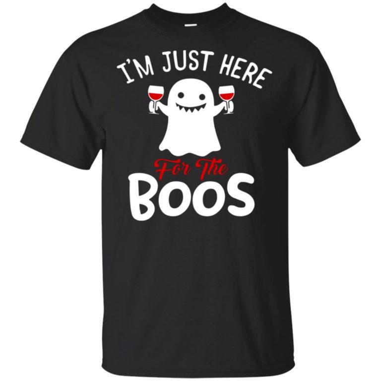 Wine I’m just here for the boos hoodie, ls, t shirt