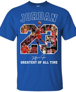 23 Jordan greatest of all time hoodie, ls, t shirt