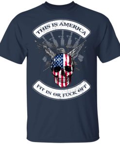 This is America fit in or fuck off