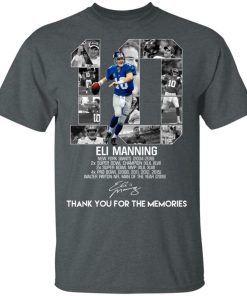 New York Giants 10 Eli Manning Thank you for the memories shirt New York Giants 10 Eli Manning Thank you for the memories shirt