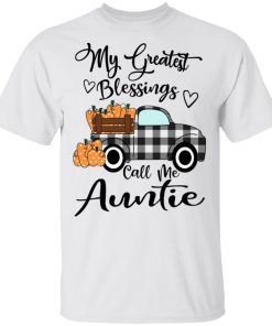 Car pumpkin my greatest blessings call me Auntie hoodie, sweatshirt, t shirt Car pumpkin my greatest blessings call me Auntie hoodie, sweatshirt, t shirt