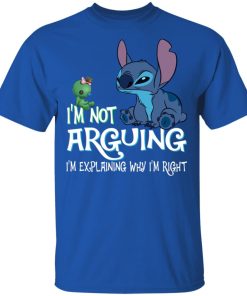 Stitch and Scrump I’m not arguing I’m explaining why I’m right hoodie, ls, t shirt