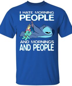 Stitch I hate morning people and mornings and people hoodie, ls, t shirt Stitch I hate morning people and mornings and people hoodie, ls, t shirt