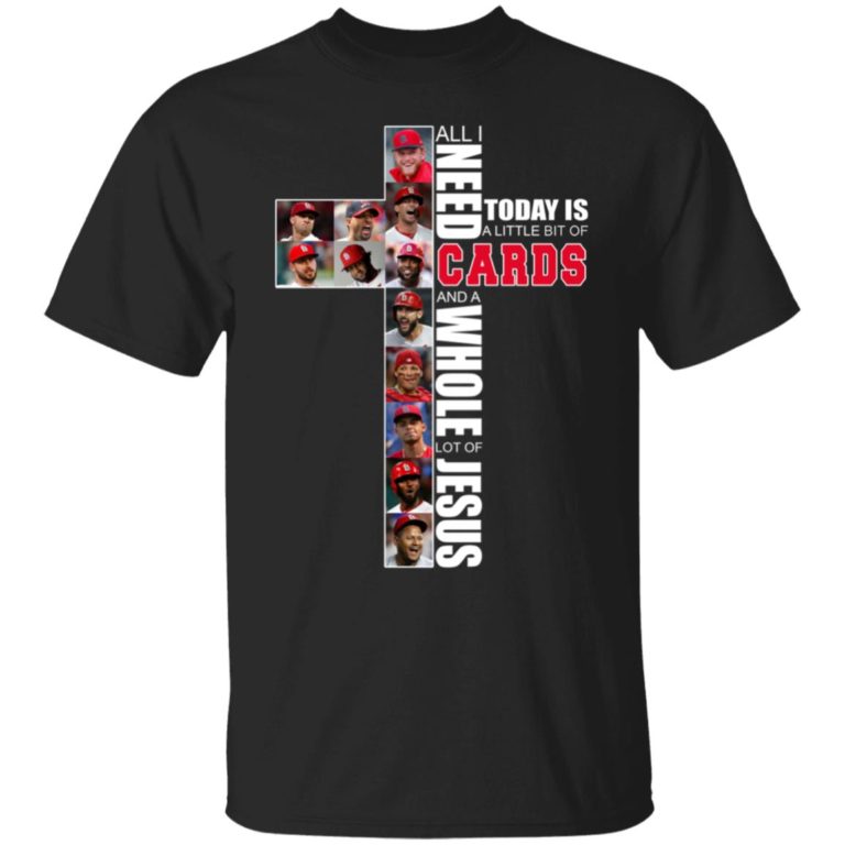 All I need today is a little bit of St Louis Cardinals and a whole lot of Jesus shirt