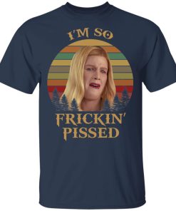 White Chicks I’m so frickin’ pissed vintage hoodie, ls, t shirt