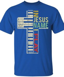 In Jesus name I play piano hoodie, ls, t shirt