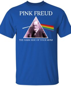 Pink Freud the dark side of your mom hoodie, ls, t shirt