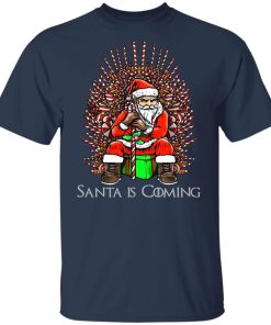 Game of Thrones Santa is coming christmas t shirt, sweatshirt
