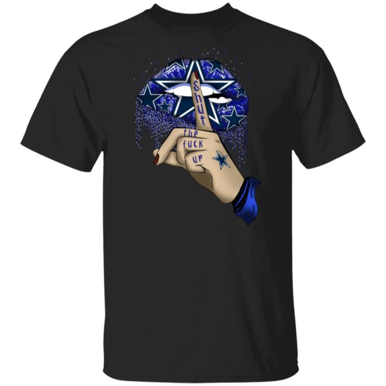 Sexy lips Dallas Cowboys Shut the fuck up hoodie, sweater, t shirt