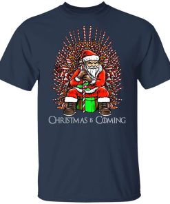 Game of Thrones Santa Christmas is coming christmas t shirt, sweatshirt