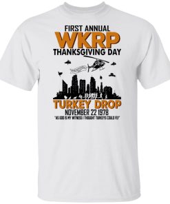 First Annual Wkrp Thanksgiving Day Turkey Drop November 22 1978 shirt First Annual Wkrp Thanksgiving Day Turkey Drop November 22 1978 shirt