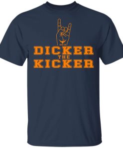Texas Longhorns hook em’ dicker the kicker hoodie, sweater, t shirt Texas Longhorns hook em’ dicker the kicker hoodie, sweater, t shirt