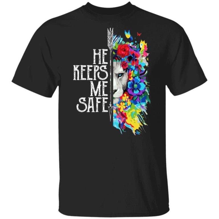 Lion – He keeps me safe hoodie, sweater, t shirt
