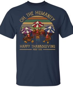 Turkey Oh the humanity Happy Thanksgiving wkrp 1978 shirt