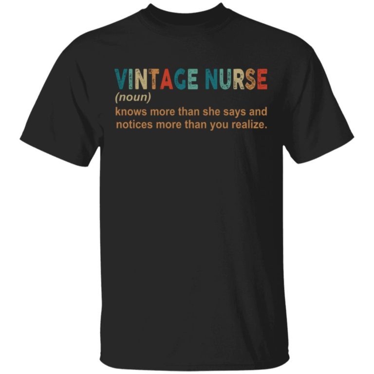 Vintage nurse knows more than she says hoodie, sweater, t shirt
