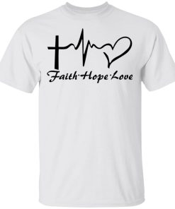 Faith hope love t shirt, sweatshirt Faith hope love t shirt, sweatshirt