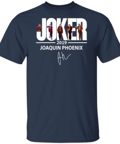 Joker 2019 Joaquin Phoenix signature hoodie, sweater, t shirt Joker 2019 Joaquin Phoenix signature hoodie, sweater, t shirt