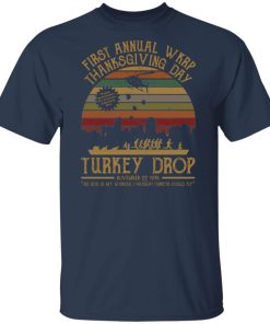 First annual wkrp thanksgiving day turkey drop vintage t shirt, sweatshirt