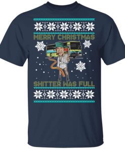 Merry Christmas – Shitter Was Full Christmas T shirt, Sweatshirt