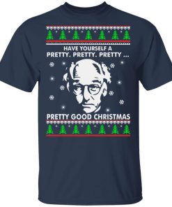Larry David Pretty Good Christmas hoodie, sweater, t shirt