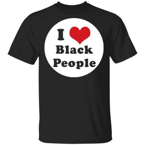 I love black people hoodie, sweater, t shirt | RobinPlaceFabrics ...