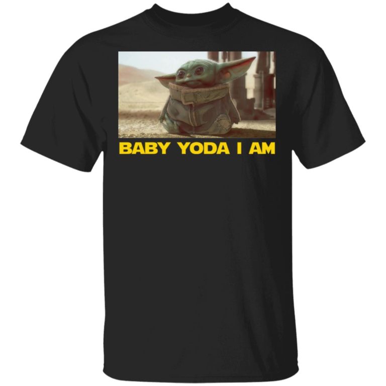 Baby Yoda I Am Baby Yoda Hoodie, Sweater, T shirt