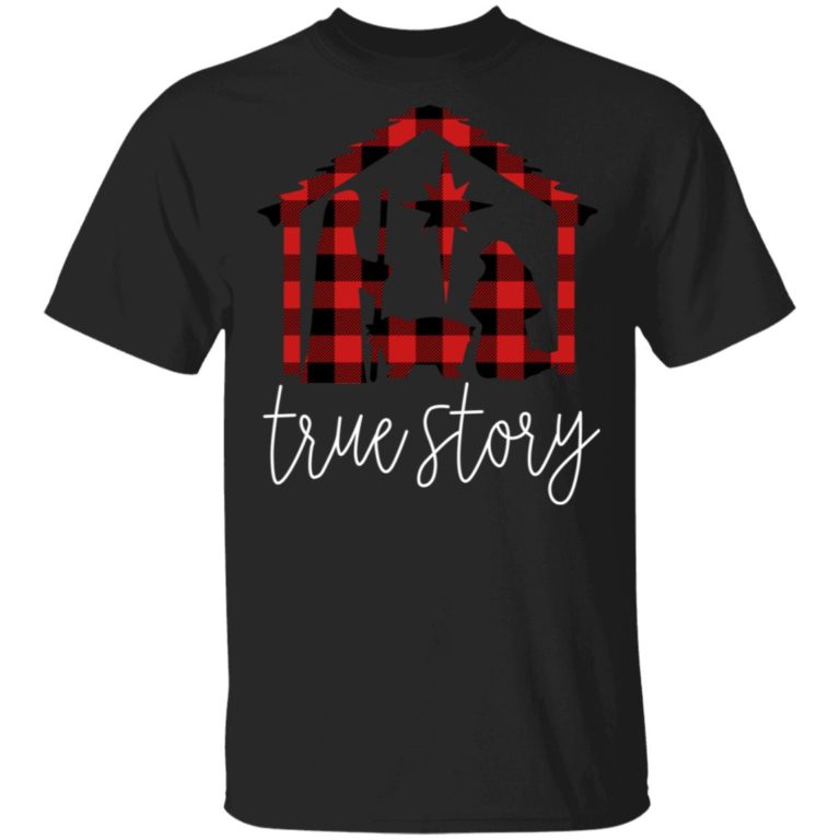 Christian Christmas Shirt True Story Jesus Celebrate Love Hoodie, Sweater, T Shirt