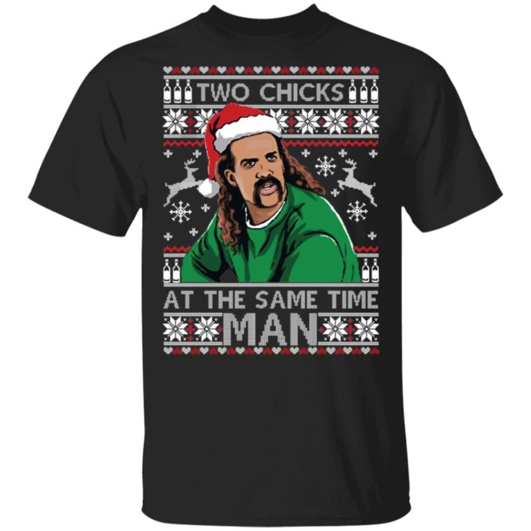 Lawrence Two Chicks At The Same Time Man Christmas t shirt, sweatshirt