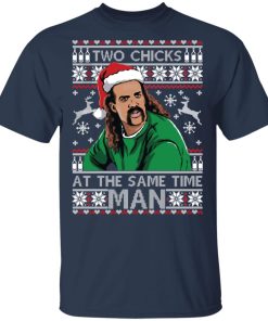 Lawrence Two Chicks At The Same Time Man Christmas t shirt, sweatshirt