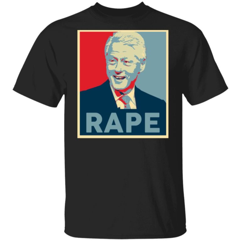 Bill Clinton Rape T Shirt