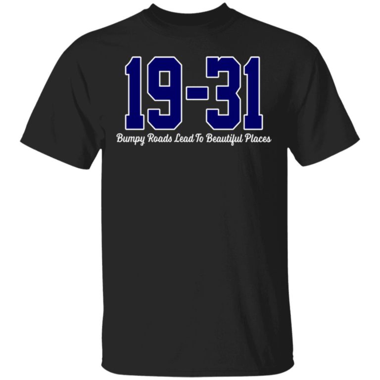 19 – 31 Dave Martinez – Bumpy Roads Lead To Beautiful Places shirt
