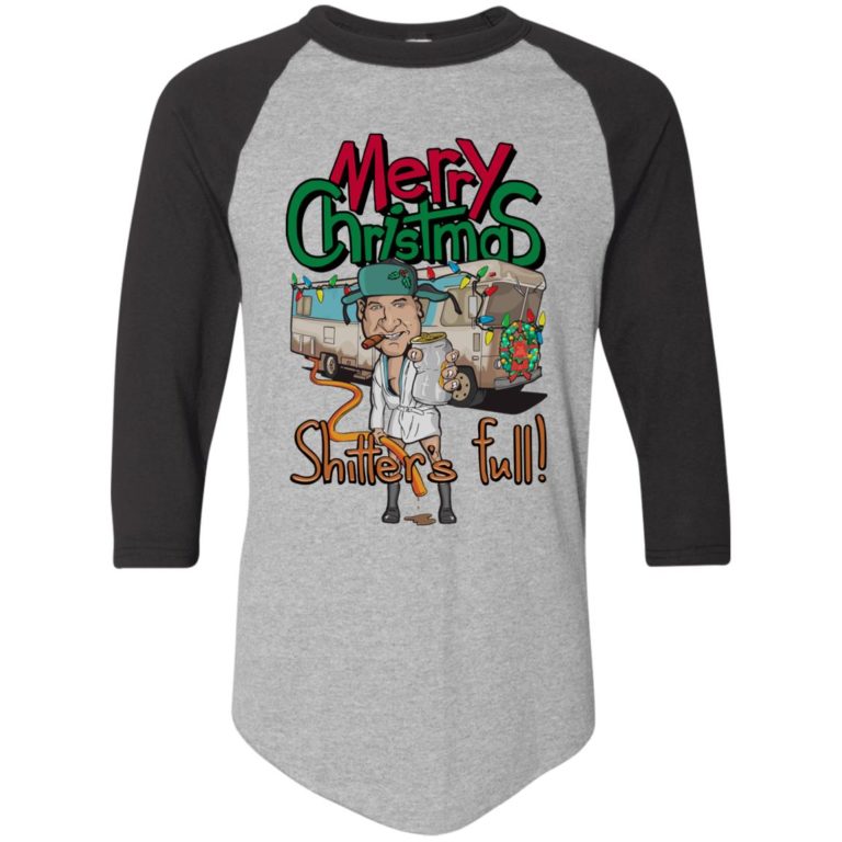 Cousin Eddie Merry Christmas Shitter Was Full Raglan