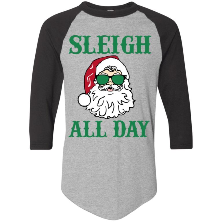 Sleigh All Day Premium Christmas Raglan