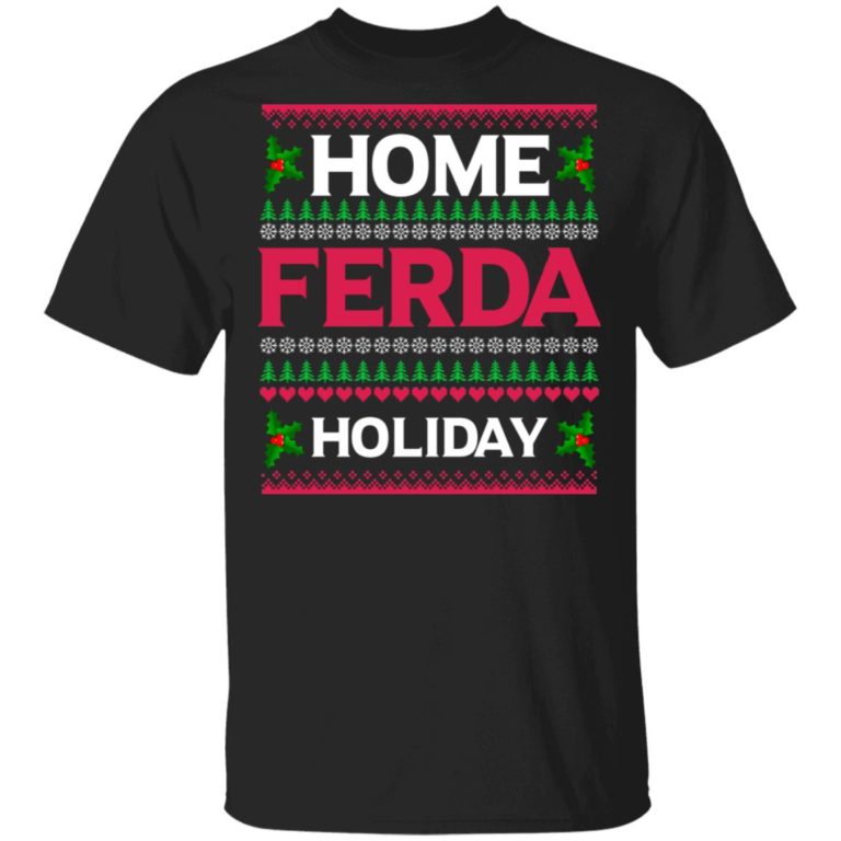 Home Ferda holiday Christmas hoodie, sweater, t shirt