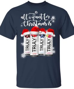 All I Want For Christmas Is Truly Beer Christmas t shirt, sweatshirt All I Want For Christmas Is Truly Beer Christmas t shirt, sweatshirt