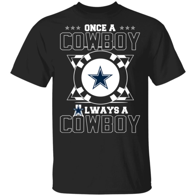 Once A Cowboys Always A Dallas Cowboys hoodie, sweater, t shirt