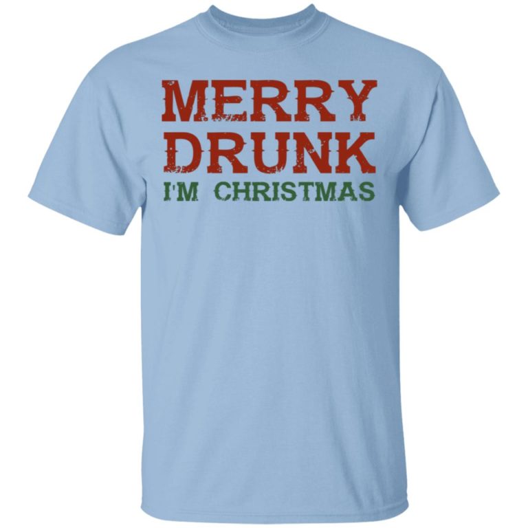 Merry Drunk I’m Christmas t shirt, sweatshirt