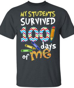 My Students Survived 100 Days Of Me Hoodie, T Shirt