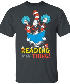 Read Across America: Reading Is My Thing Hoodie, T Shirt