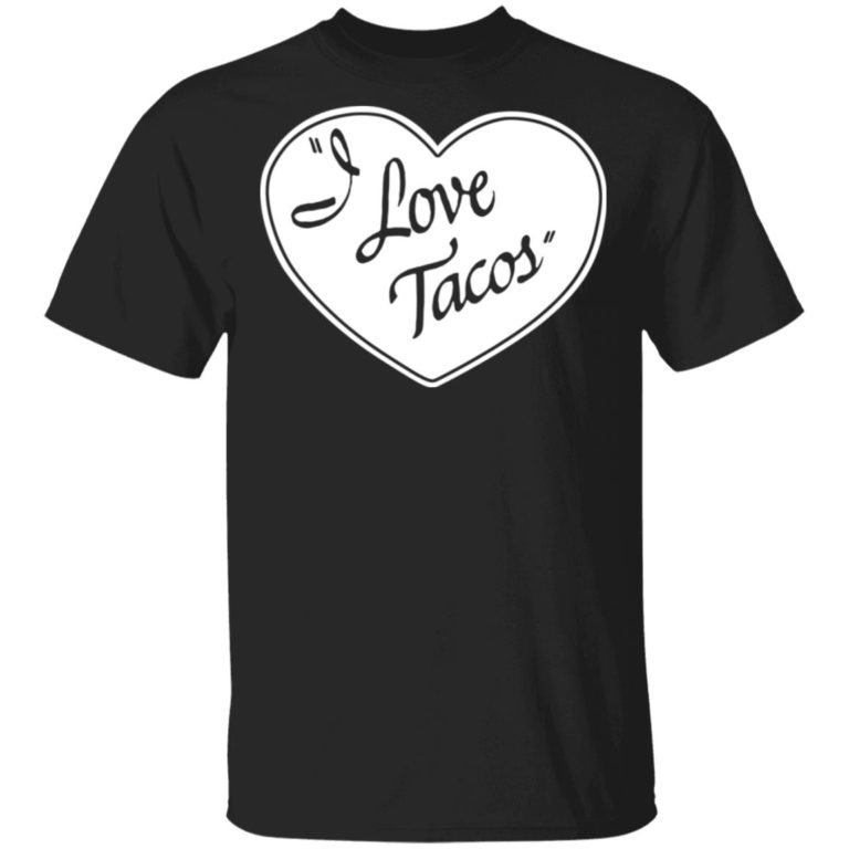 I Love Tacos